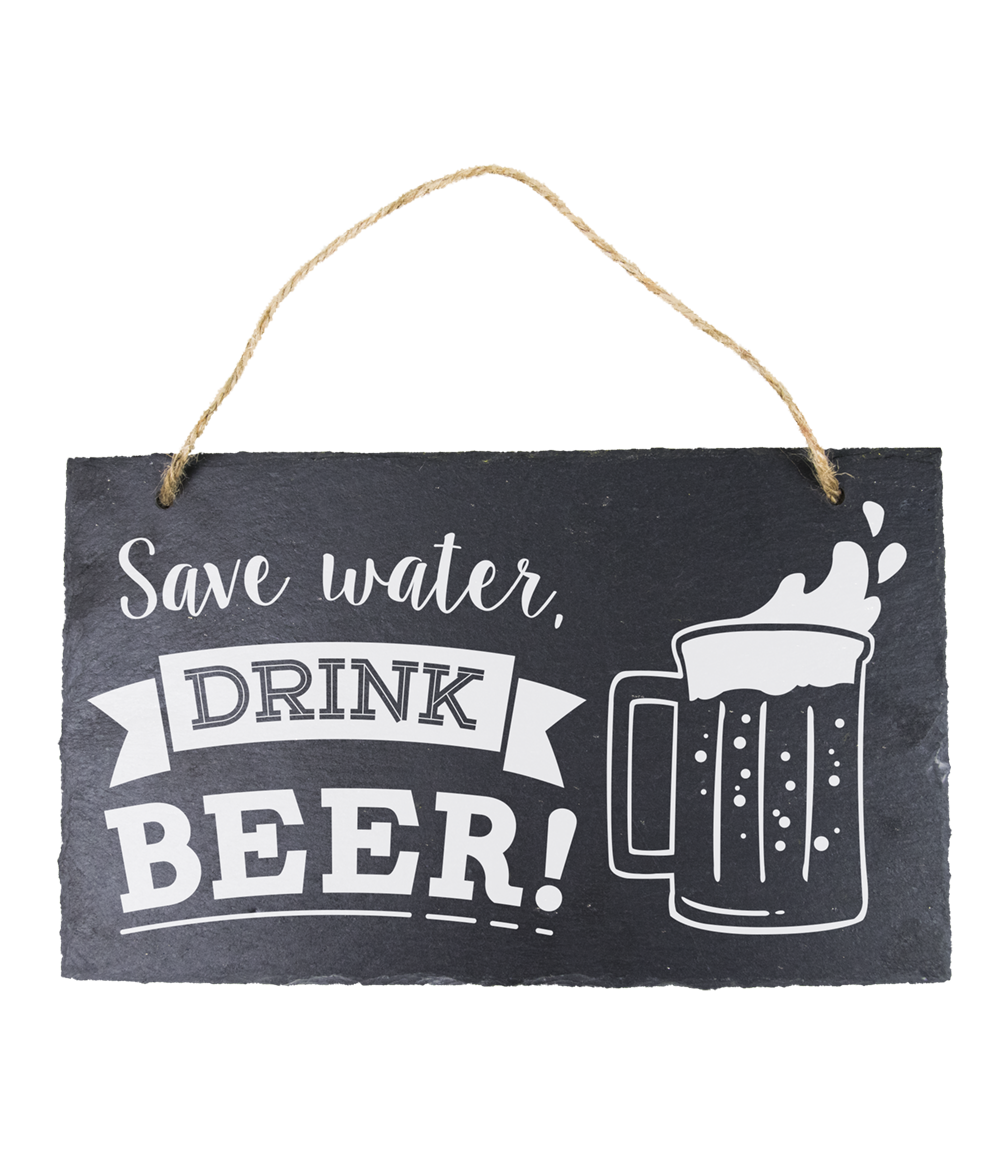 Leisteen Save water, drink beer!