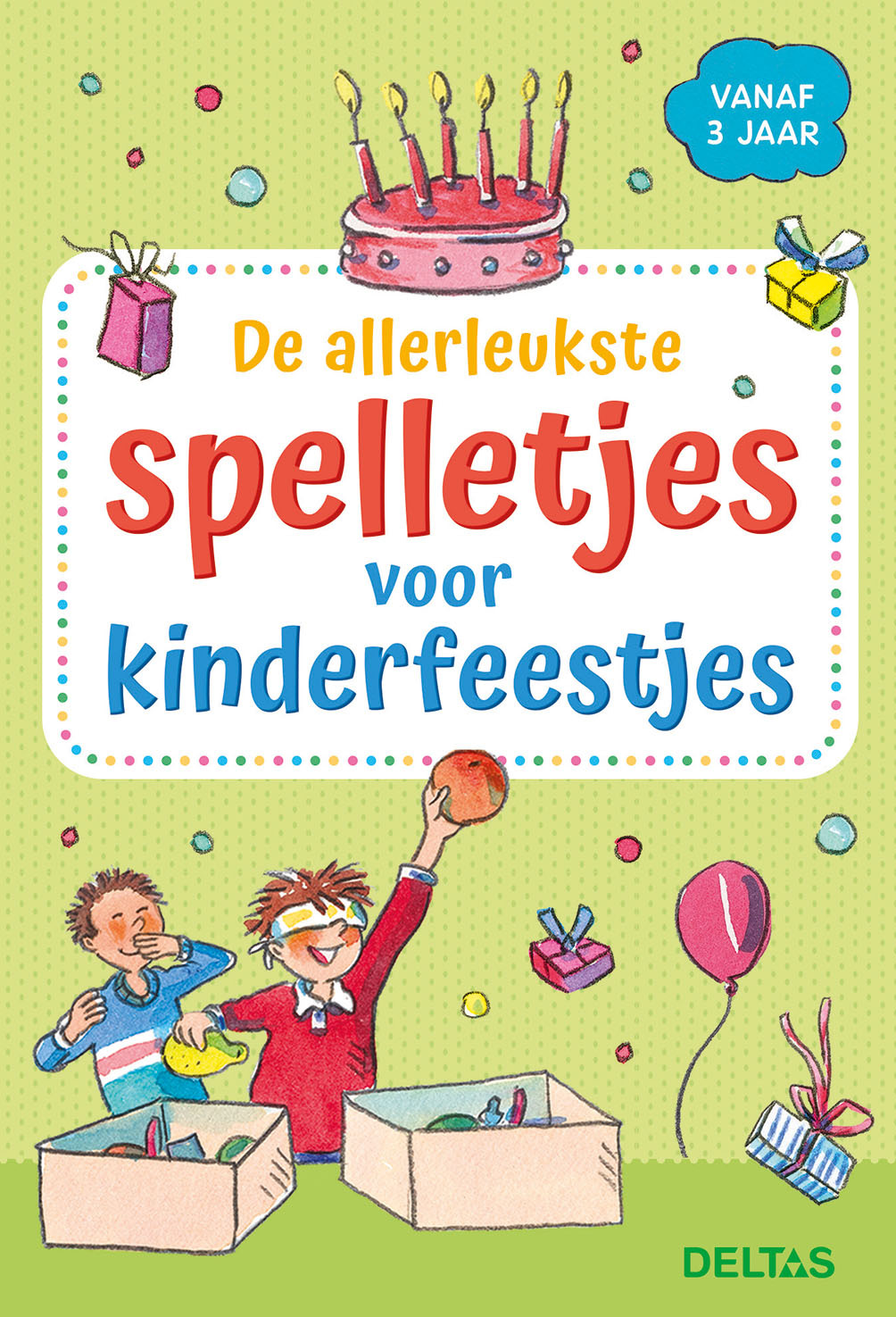 Deltas De allerleukste spelletjes voor kinderfeestjes vanaf 3 jaar