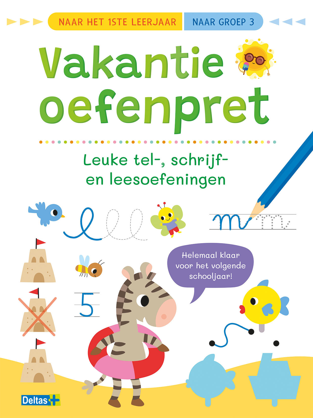 Vakantie oefenpret - Leuke tel-, schrijf- en leesoefeningen (naar het 1ste leerjaar / naar groep 3)